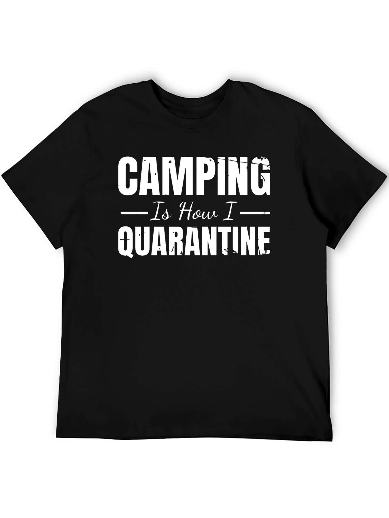 Camping Is How I Quarantine T-Shirt - Black