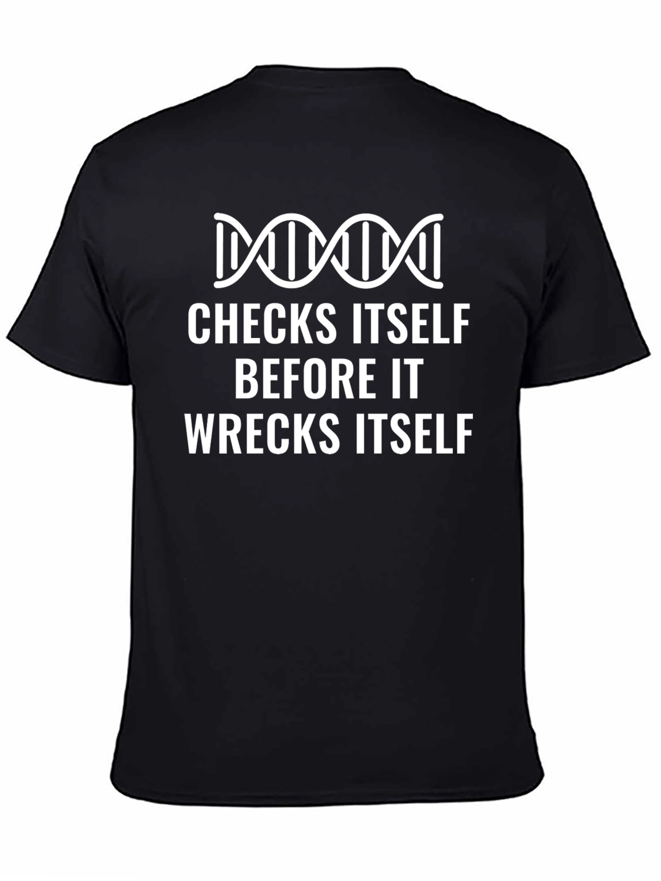 Checks Itself DNA Humor T-Shirt