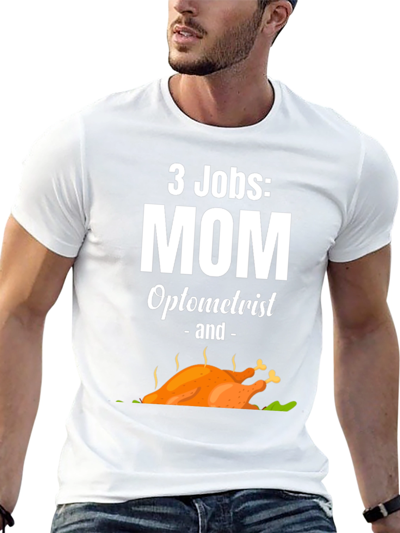 3 Jobs Mom Optometrist & Thanksgiving Turkey T-Shirt