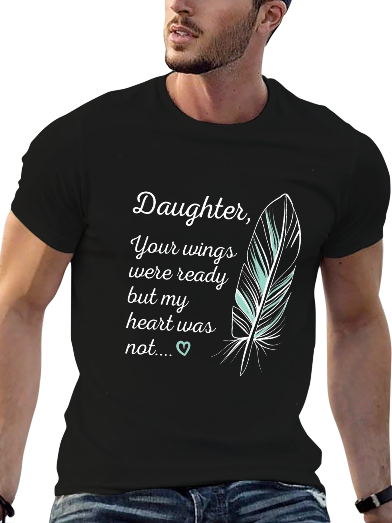 Daughter Memorial T-Shirt - Your Wings Were Ready