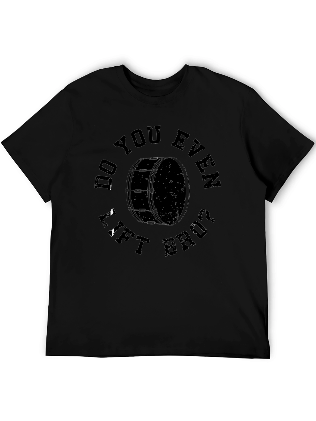 Do You Even Lift Bruh Bass Drum T-Shirt