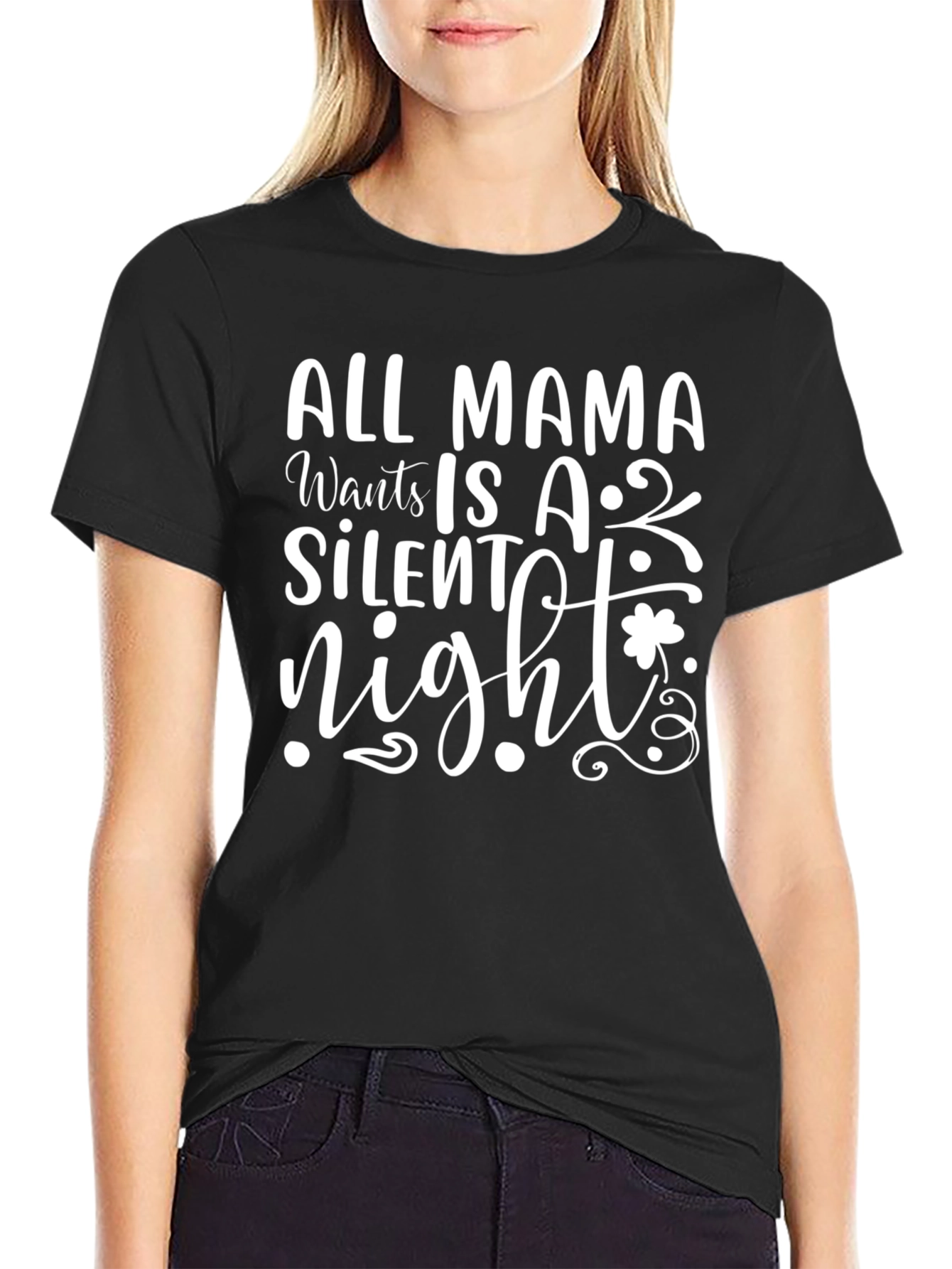 All Mama Wants is a Silent Night T-Shirt