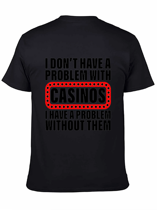 Funny Casino T-Shirt - Gambling Humor Tee