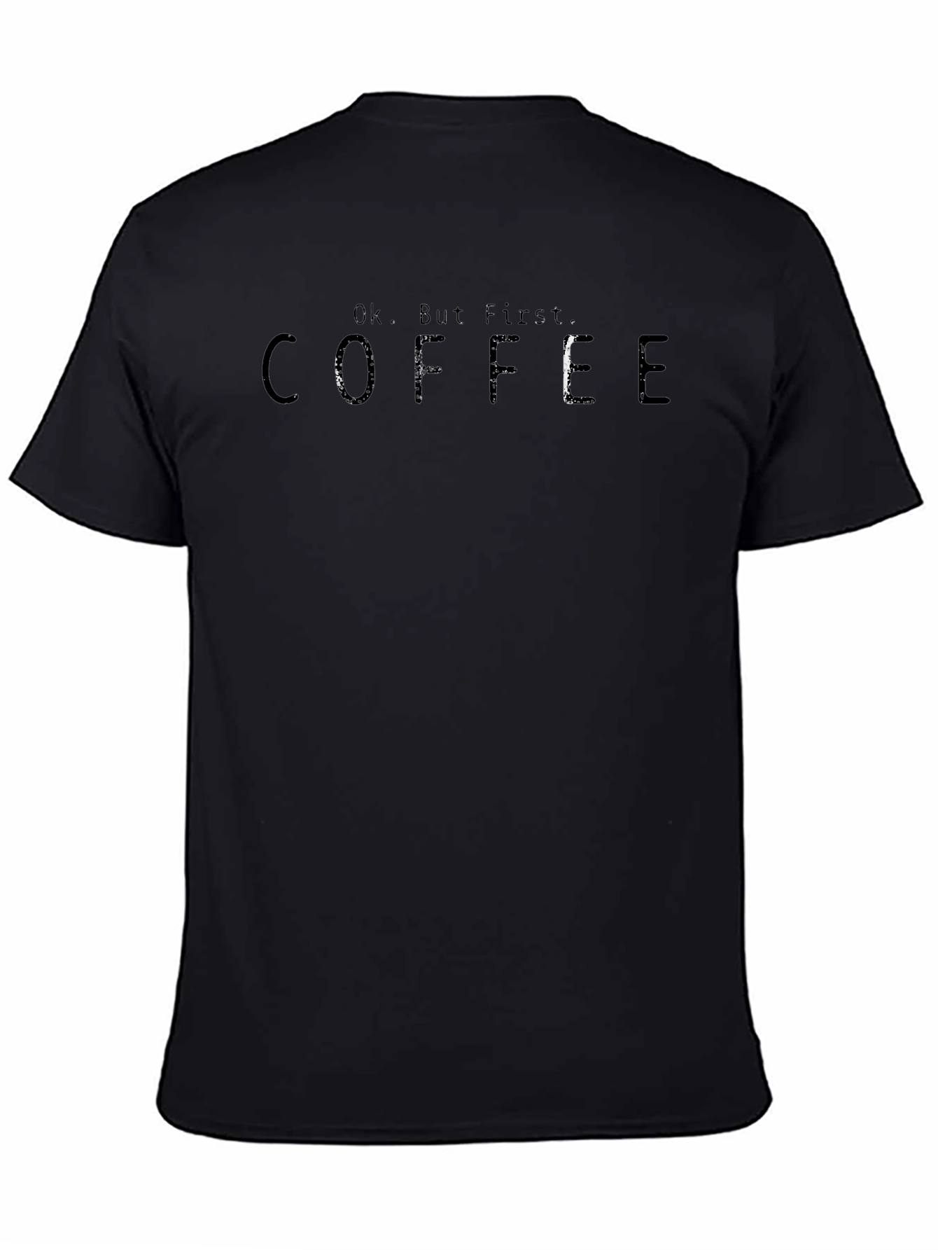 Ok But First Coffee T-Shirt - Stylish Graphic Tee