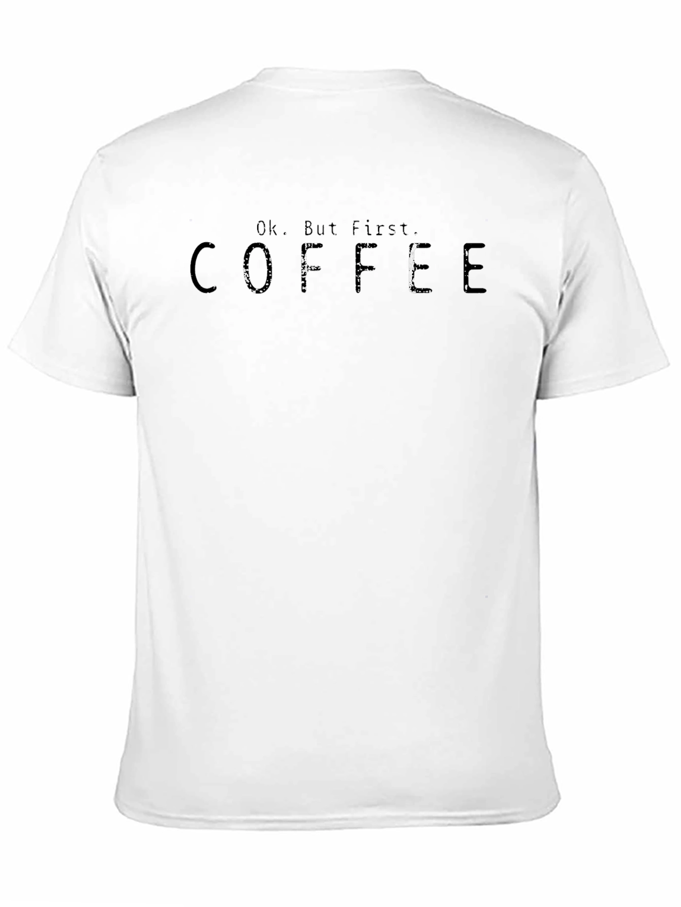 Ok But First Coffee T-Shirt - Stylish Graphic Tee