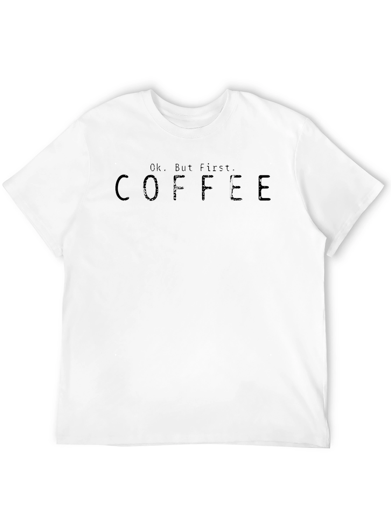 Ok But First Coffee T-Shirt - Stylish Graphic Tee