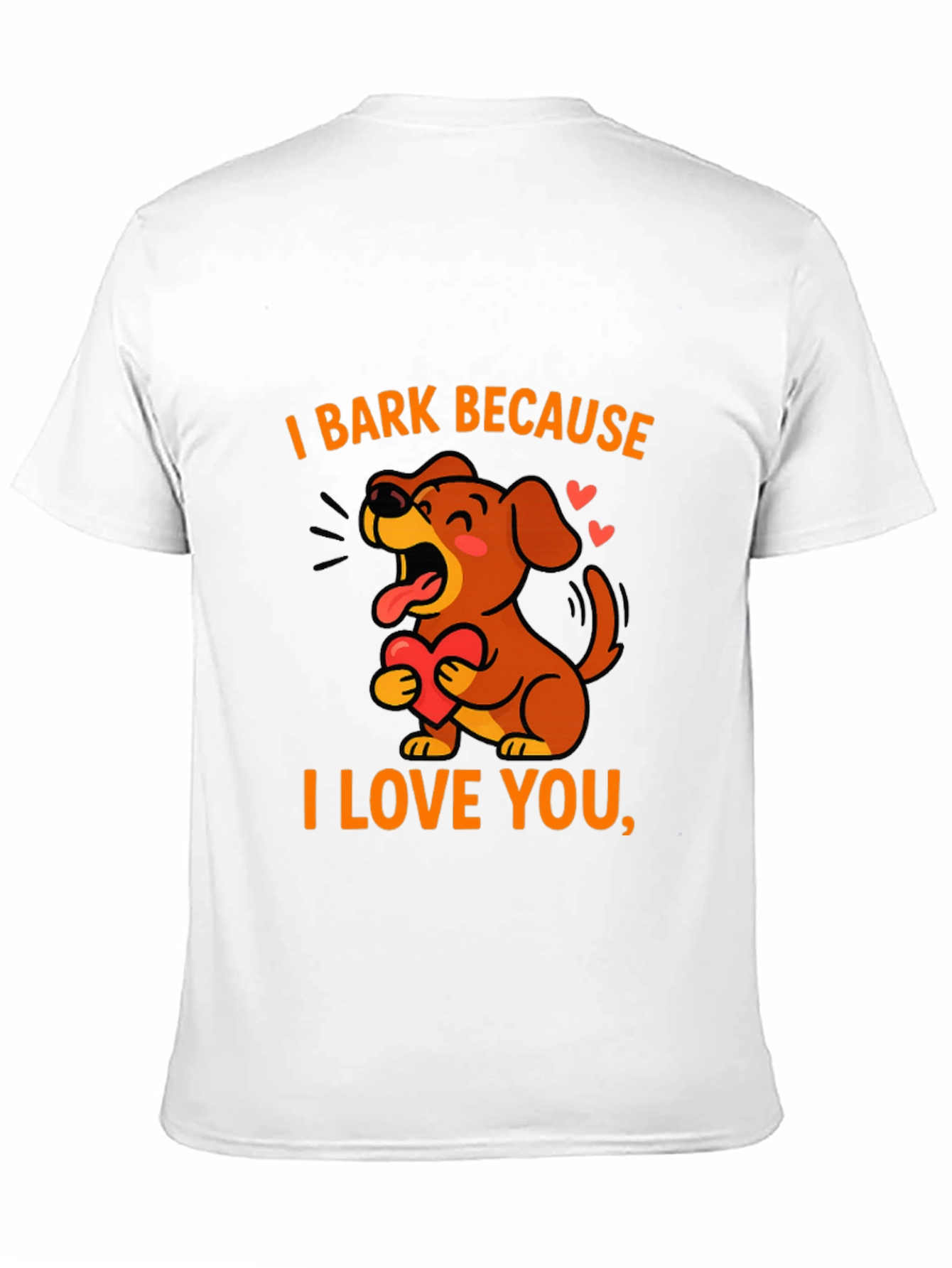 I Bark Because I Love You Black Graphic Tee