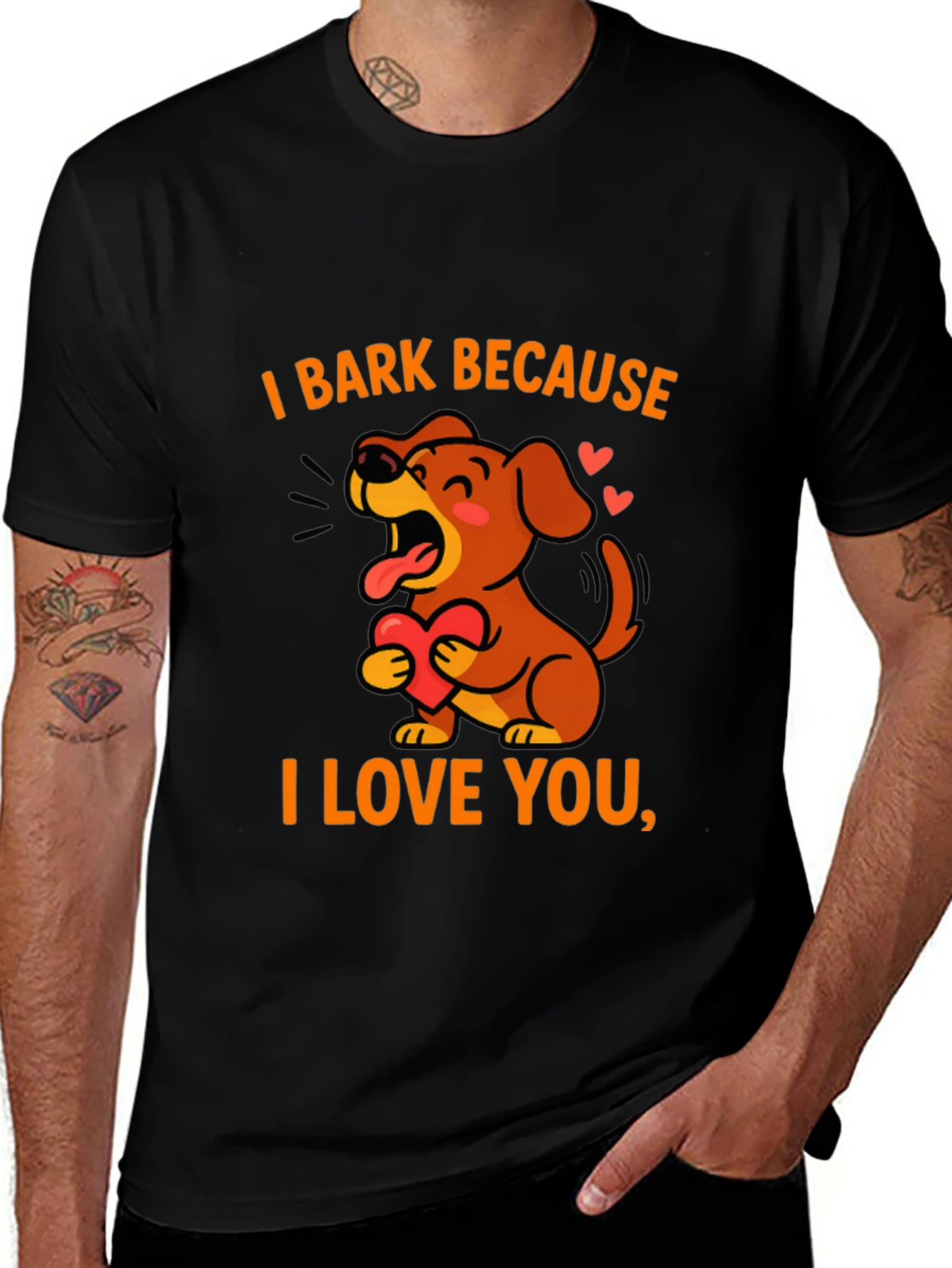 I Bark Because I Love You Black Graphic Tee