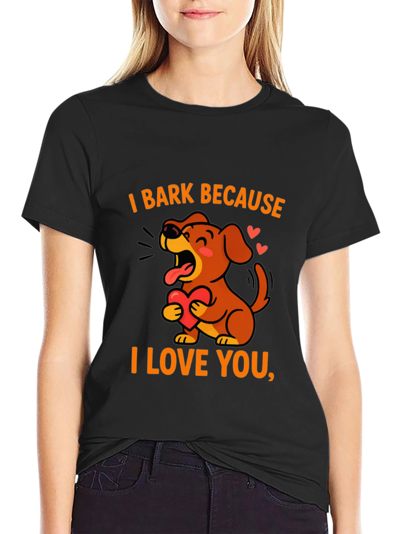 I Bark Because I Love You Black Graphic Tee