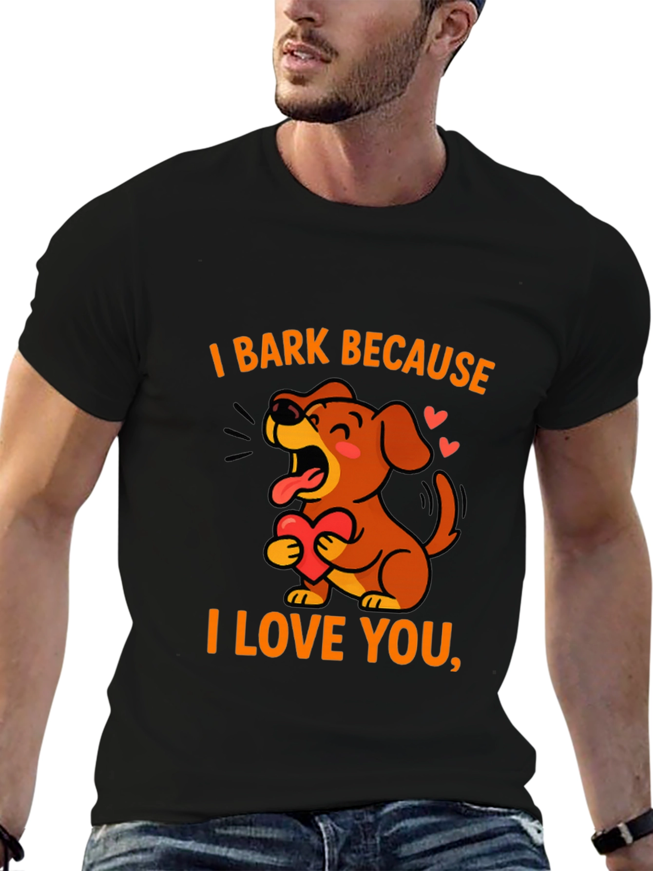 I Bark Because I Love You Black Graphic Tee