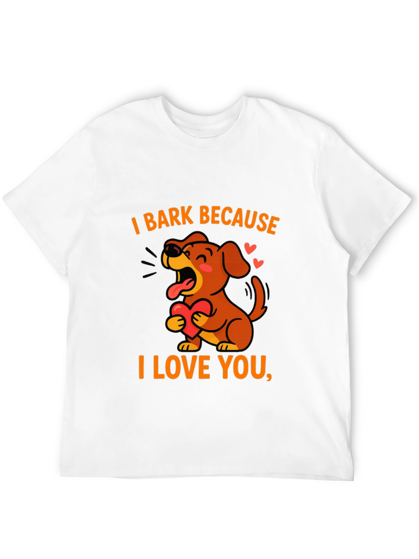 I Bark Because I Love You Black Graphic Tee