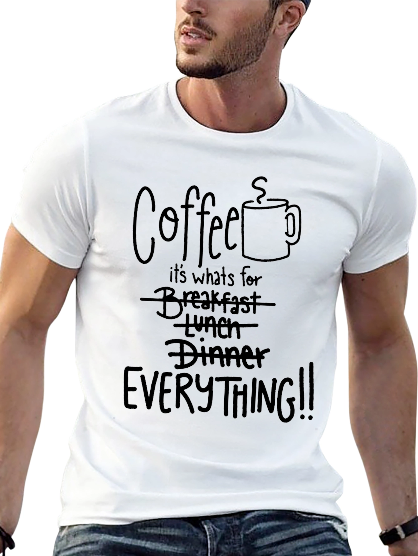 Coffee Everything T-Shirt - Funny Novelty Tee