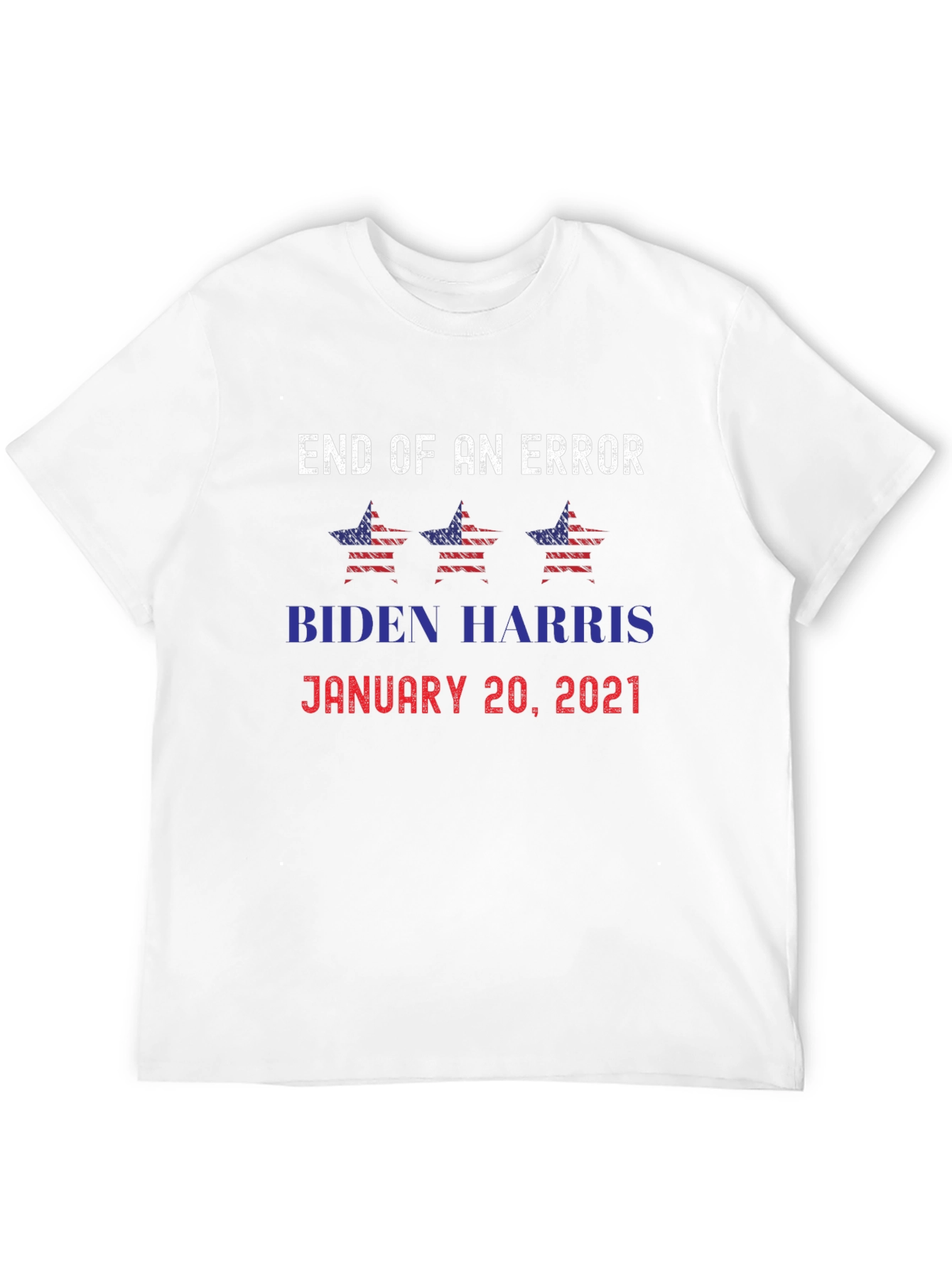 End of Error Biden Harris Inauguration T-Shirt