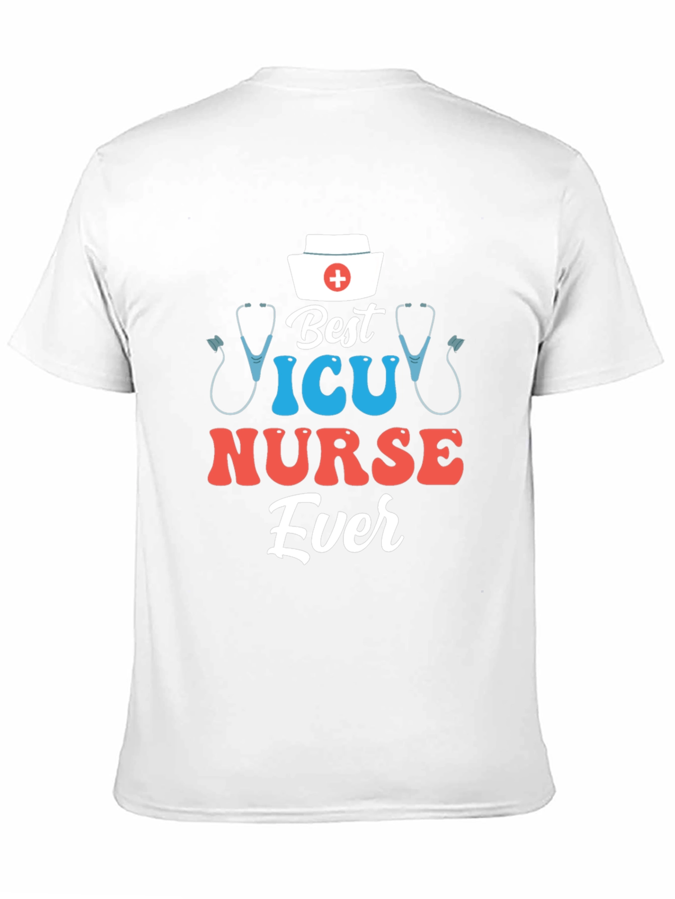 Best ICU Nurse Ever T-Shirt