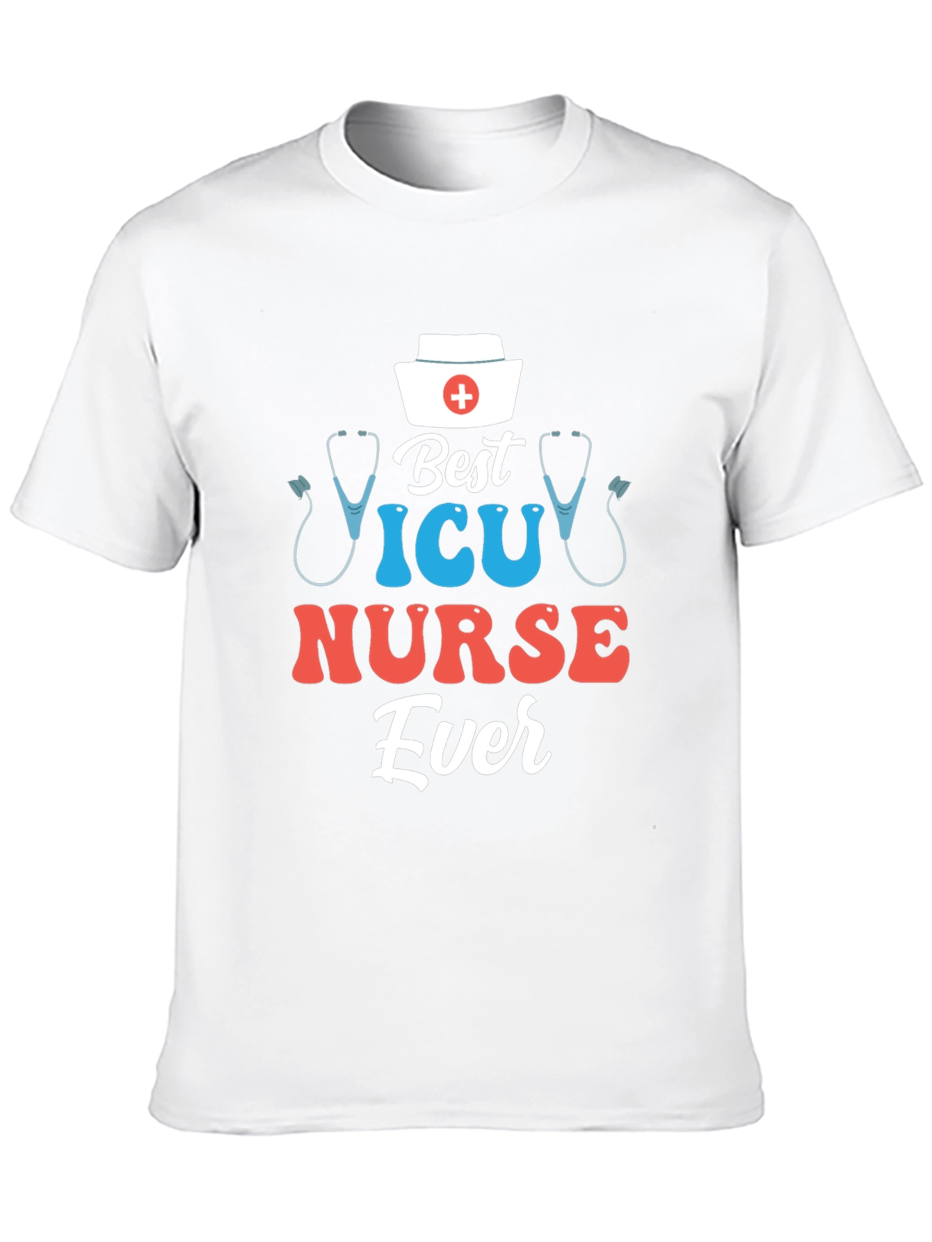 Best ICU Nurse Ever T-Shirt