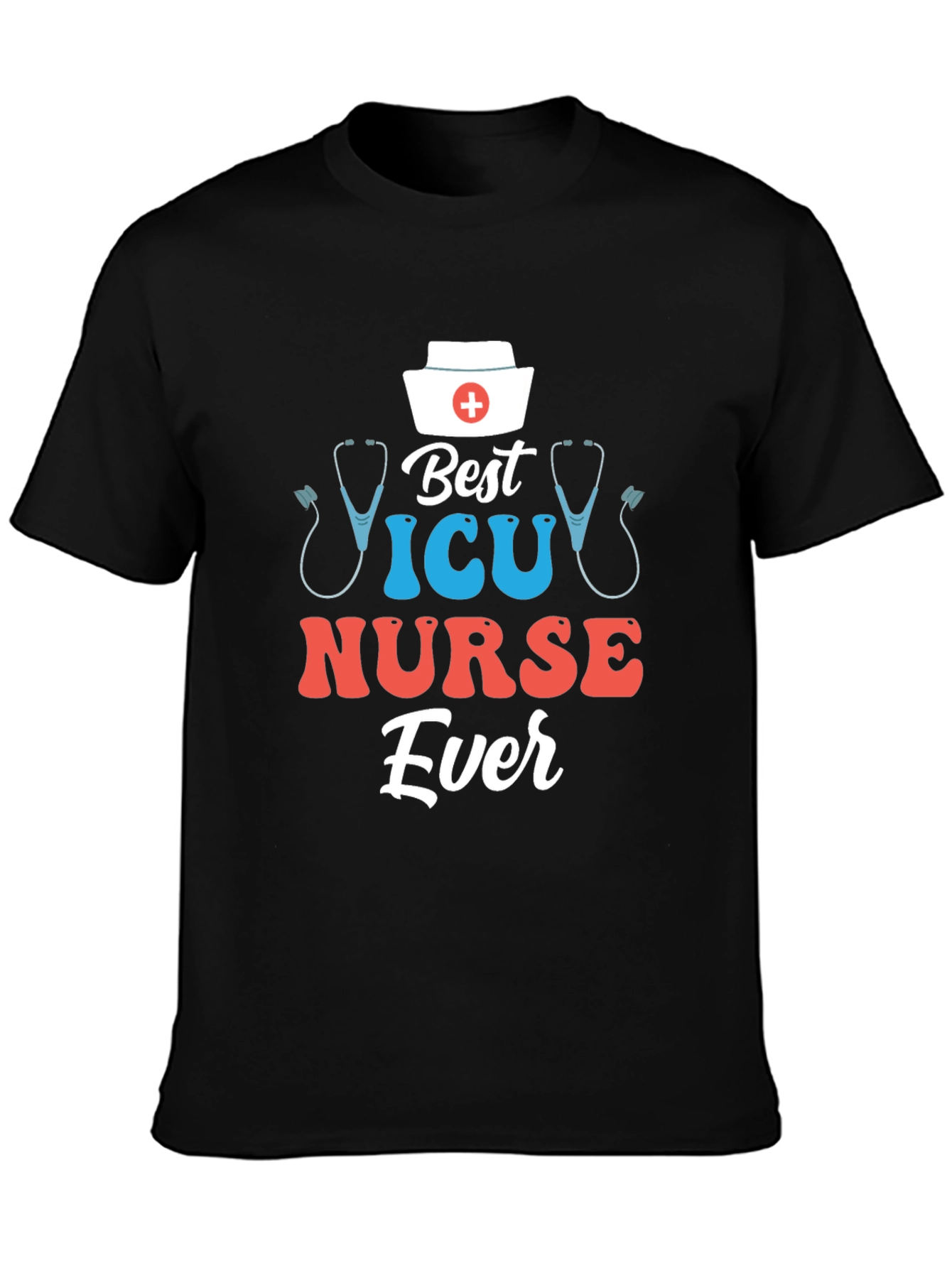 Best ICU Nurse Ever T-Shirt
