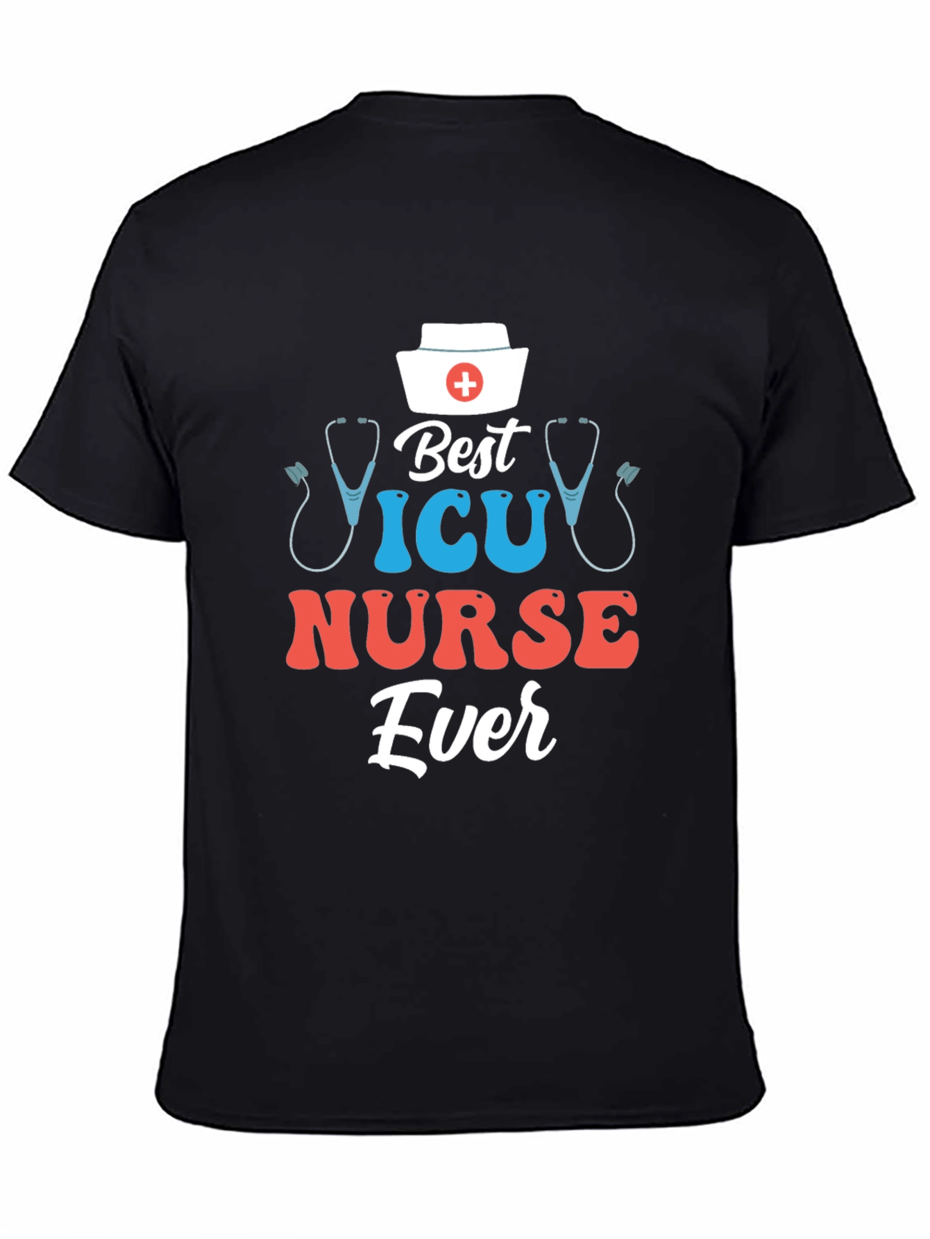 Best ICU Nurse Ever T-Shirt