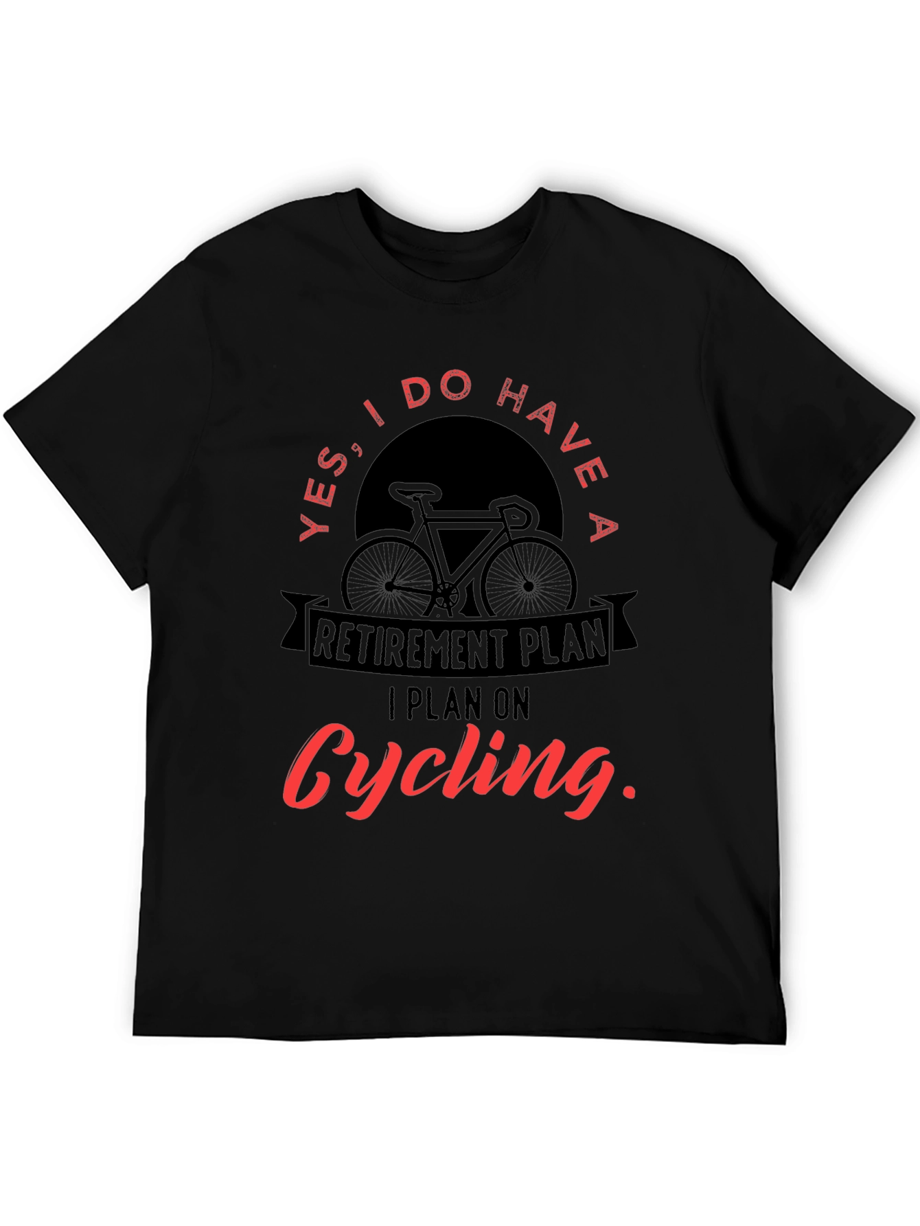 Cycling Retirement Plan Graphic T-Shirt