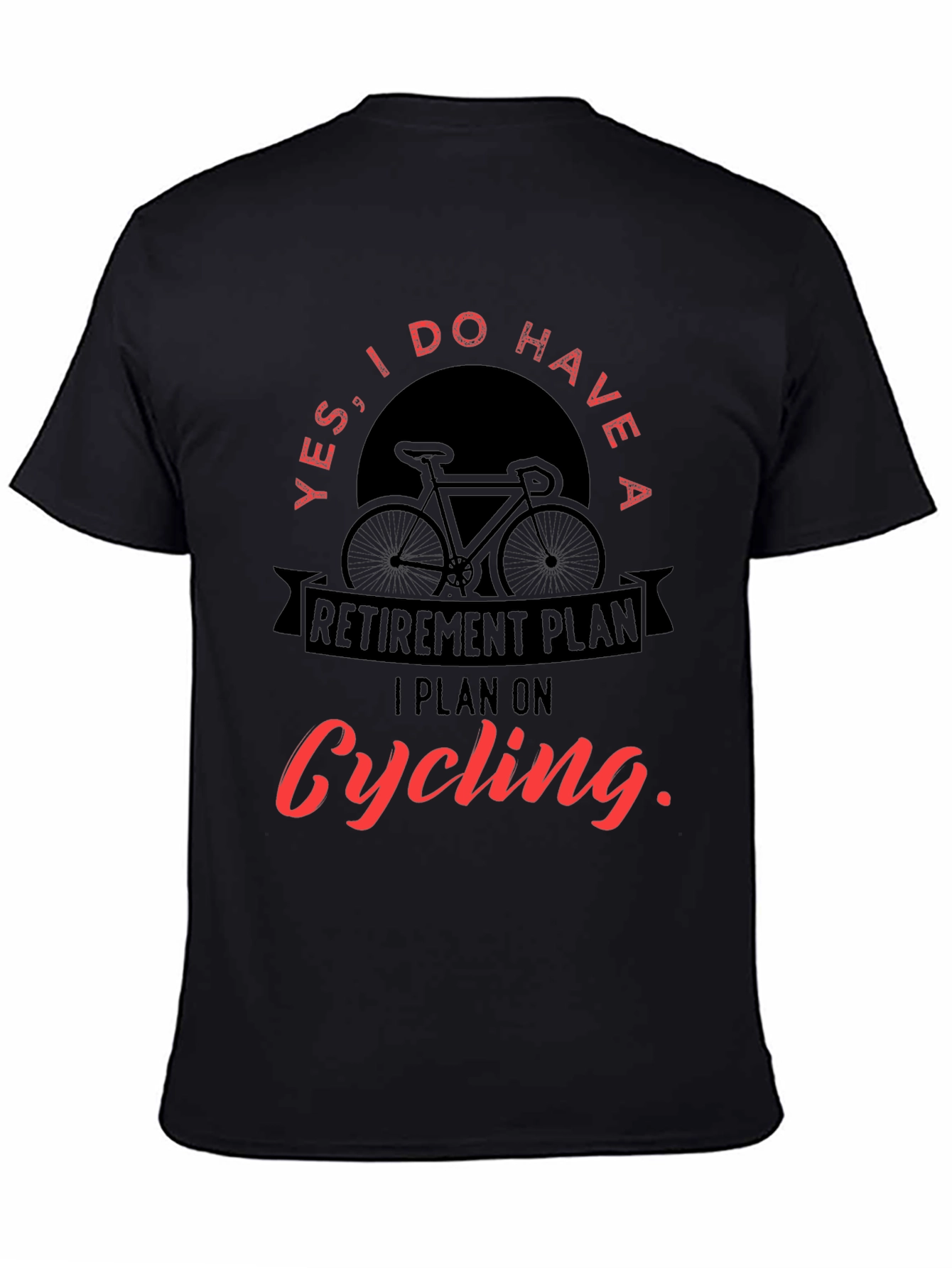 Cycling Retirement Plan Graphic T-Shirt
