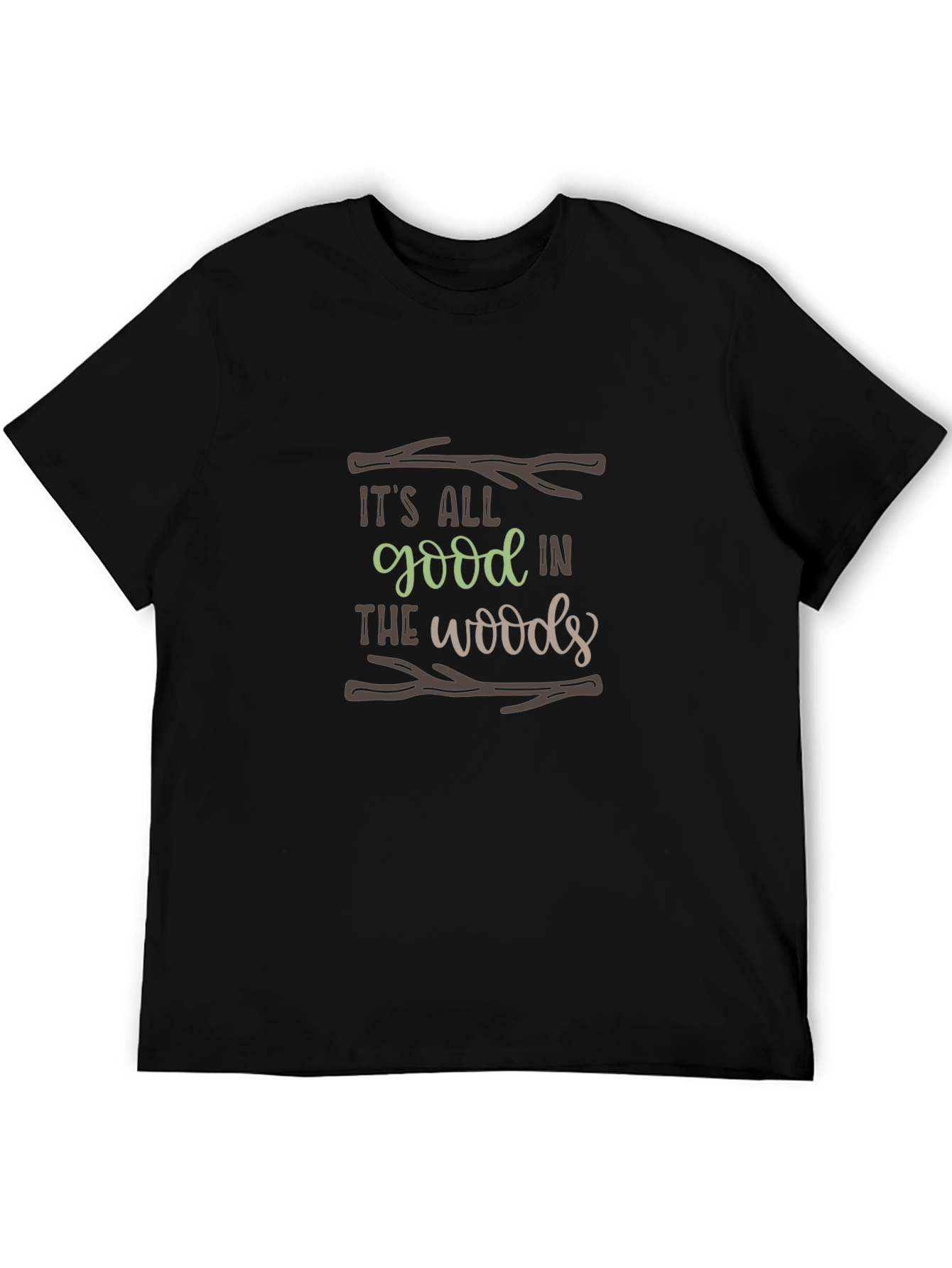 Its All Good In The Woods Graphic T-Shirt