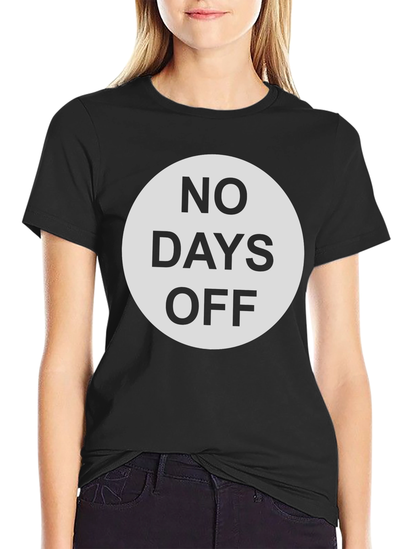 No Days Off Graphic T-Shirt - Black Casual Tee