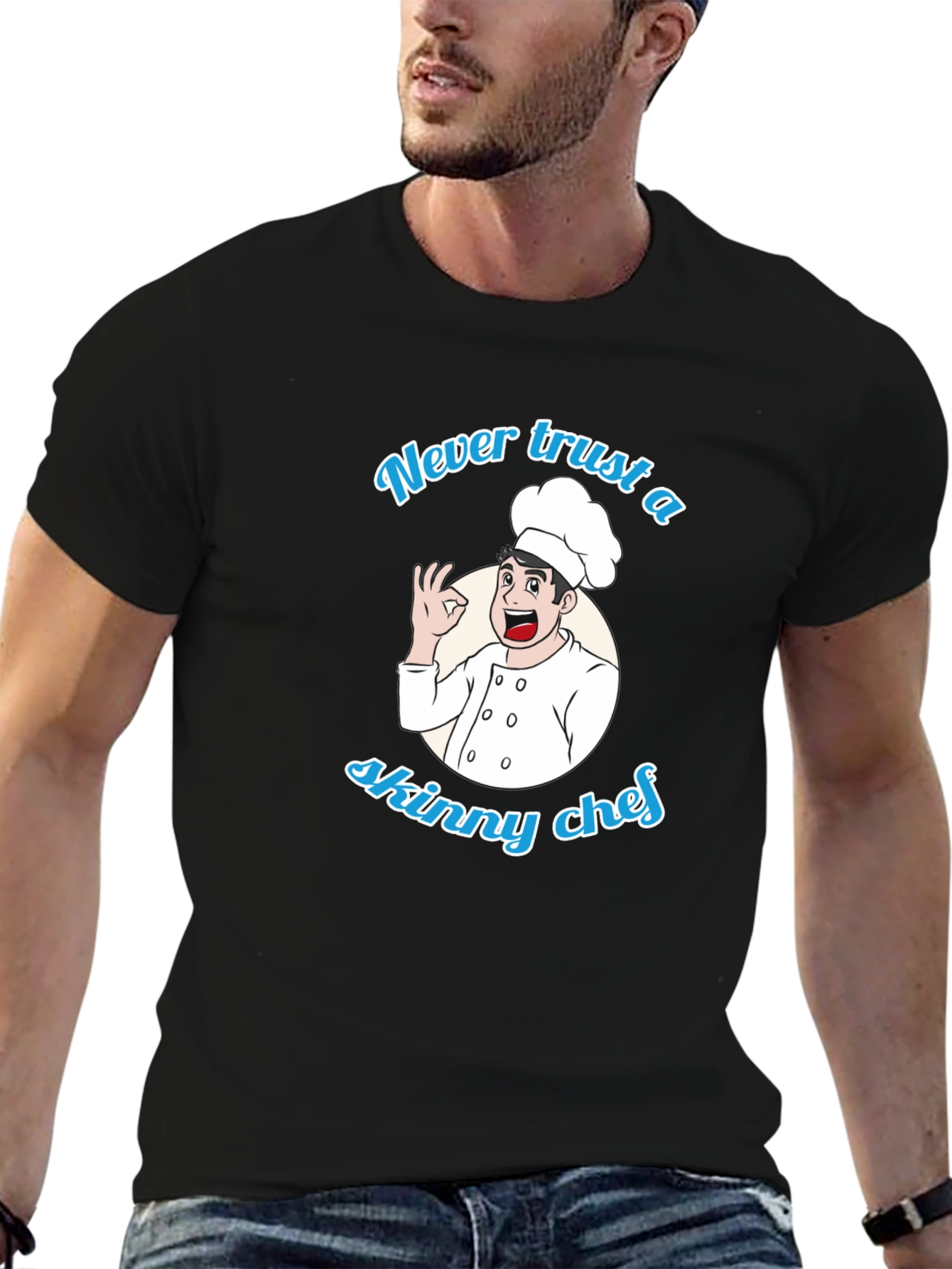 Never Trust a Skinny Chef Graphic T-Shirt
