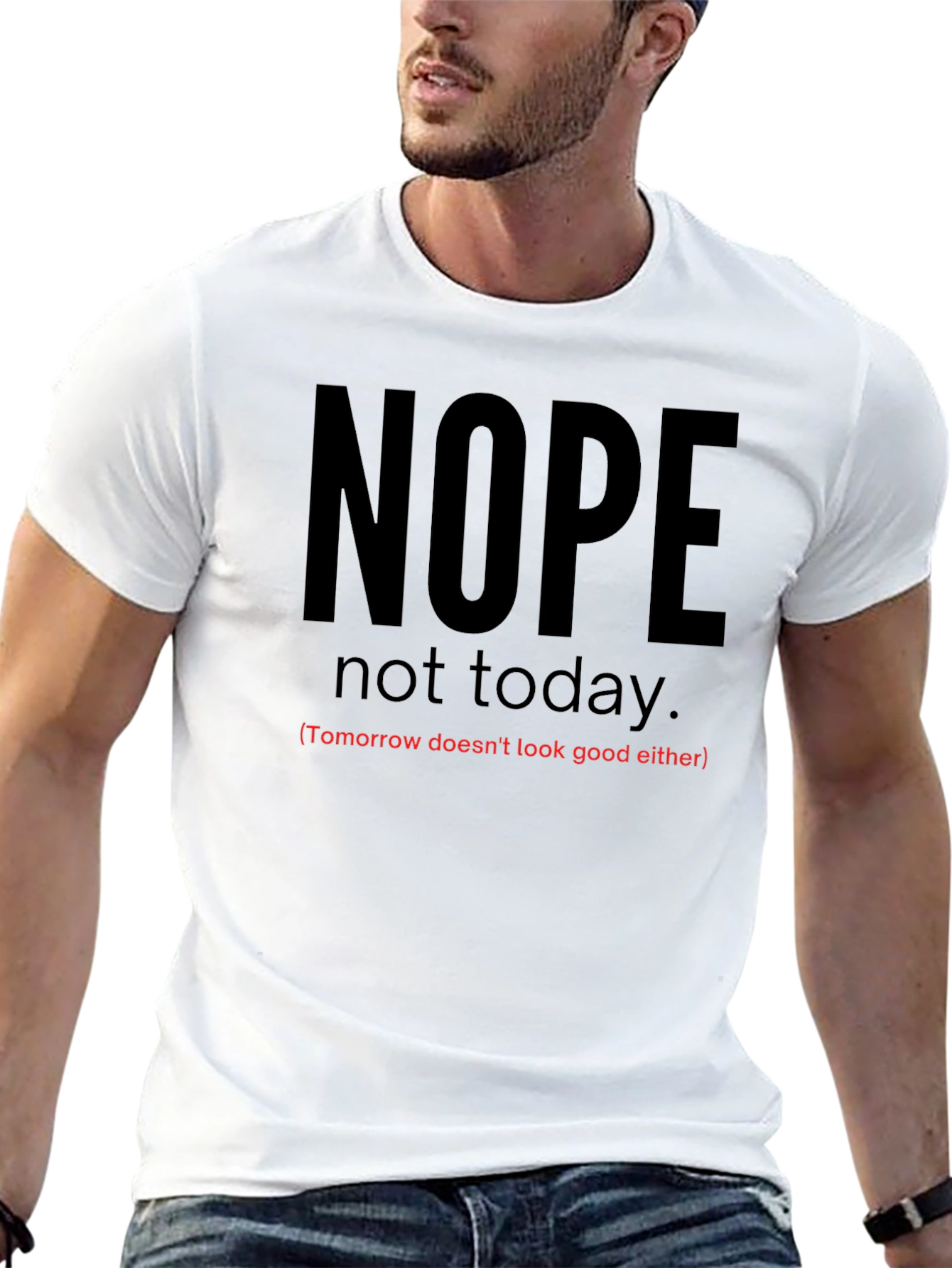 Nope Not Today Sarcastic Graphic Tee