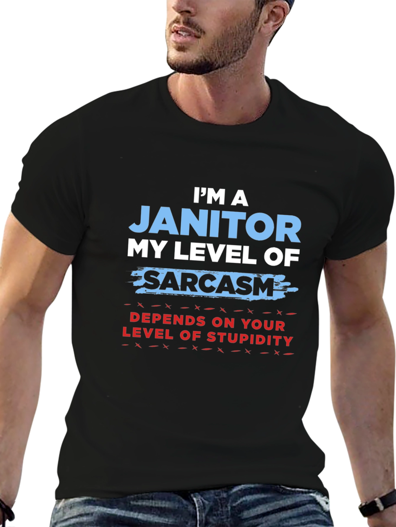 Im a Janitor Sarcasm T-Shirt