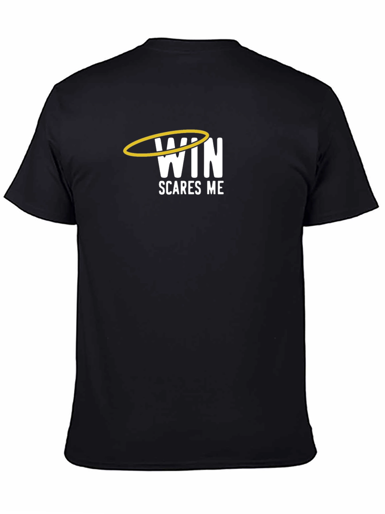 Win Scares Me T-Shirt - Humorous Graphic Tee