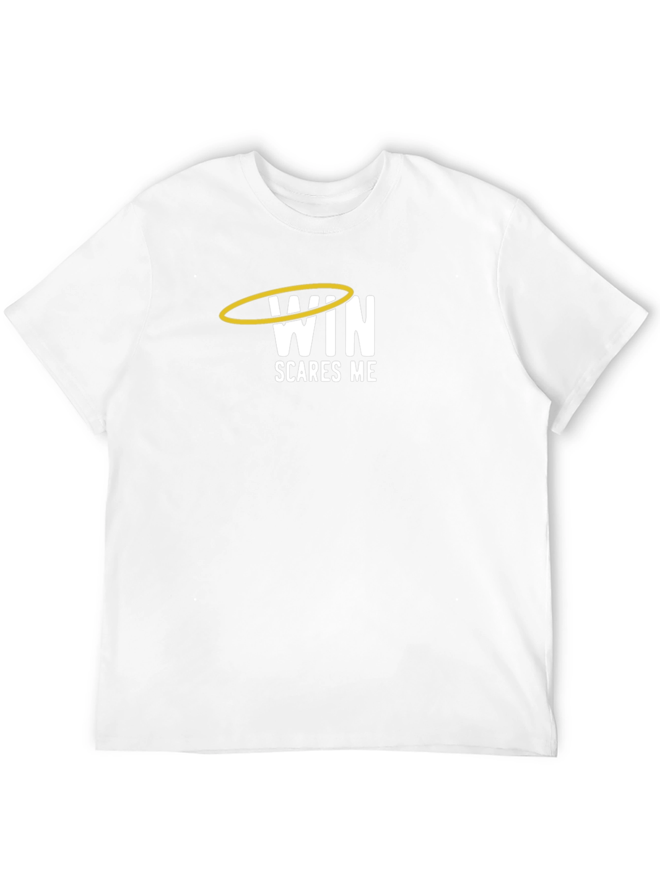 Win Scares Me T-Shirt - Humorous Graphic Tee
