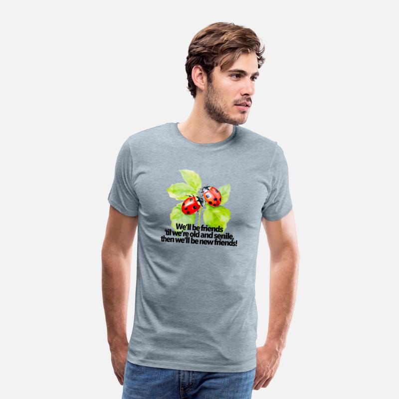 Ladybugs friendship quote funny BFF old senile