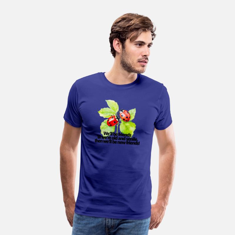 Ladybugs friendship quote funny BFF old senile