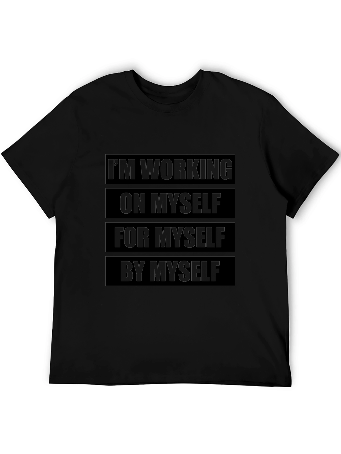 Motivational Working On Myself Black T-Shirt