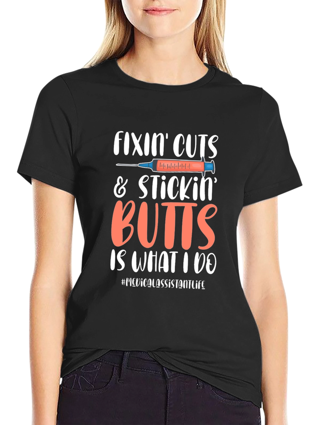 Fixin Cuts & Stickin Butts Medical Assistant T-Shirt