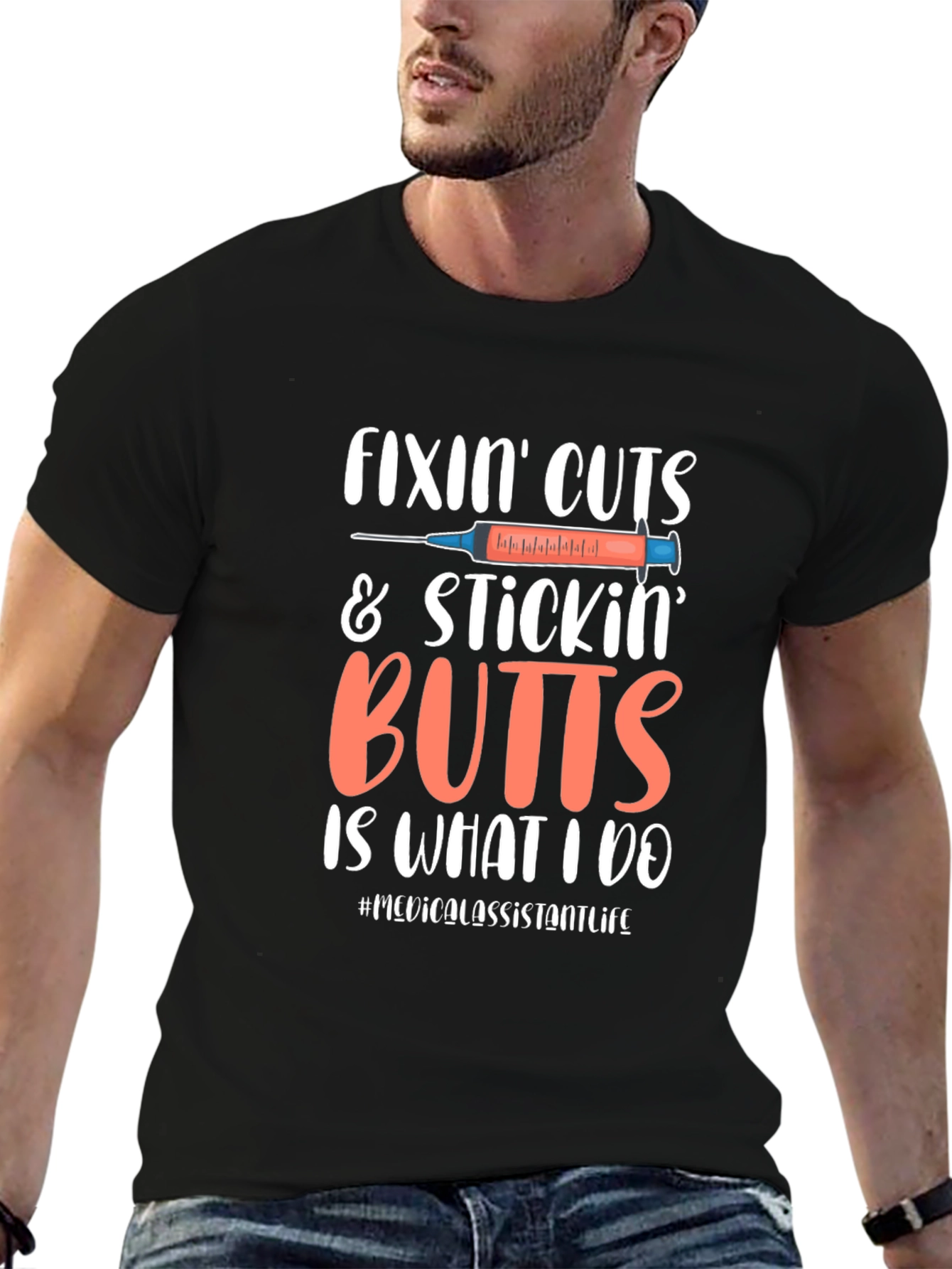 Fixin Cuts & Stickin Butts Medical Assistant T-Shirt