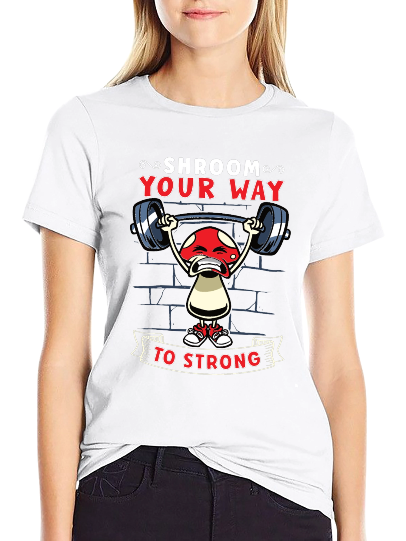 Shroom Your Way to Strong T-Shirt