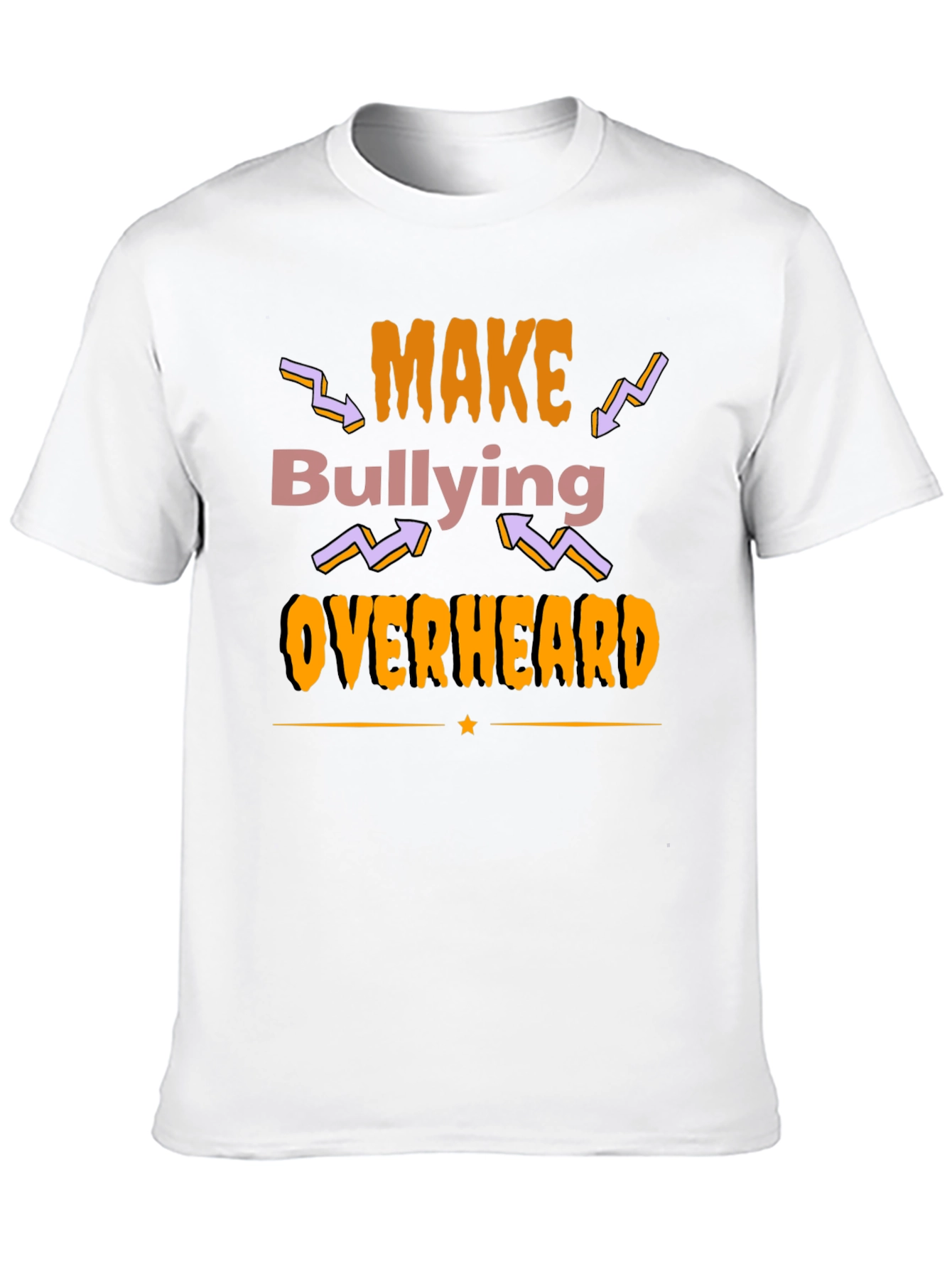 Make Bullying Overheard Graphic T-Shirt