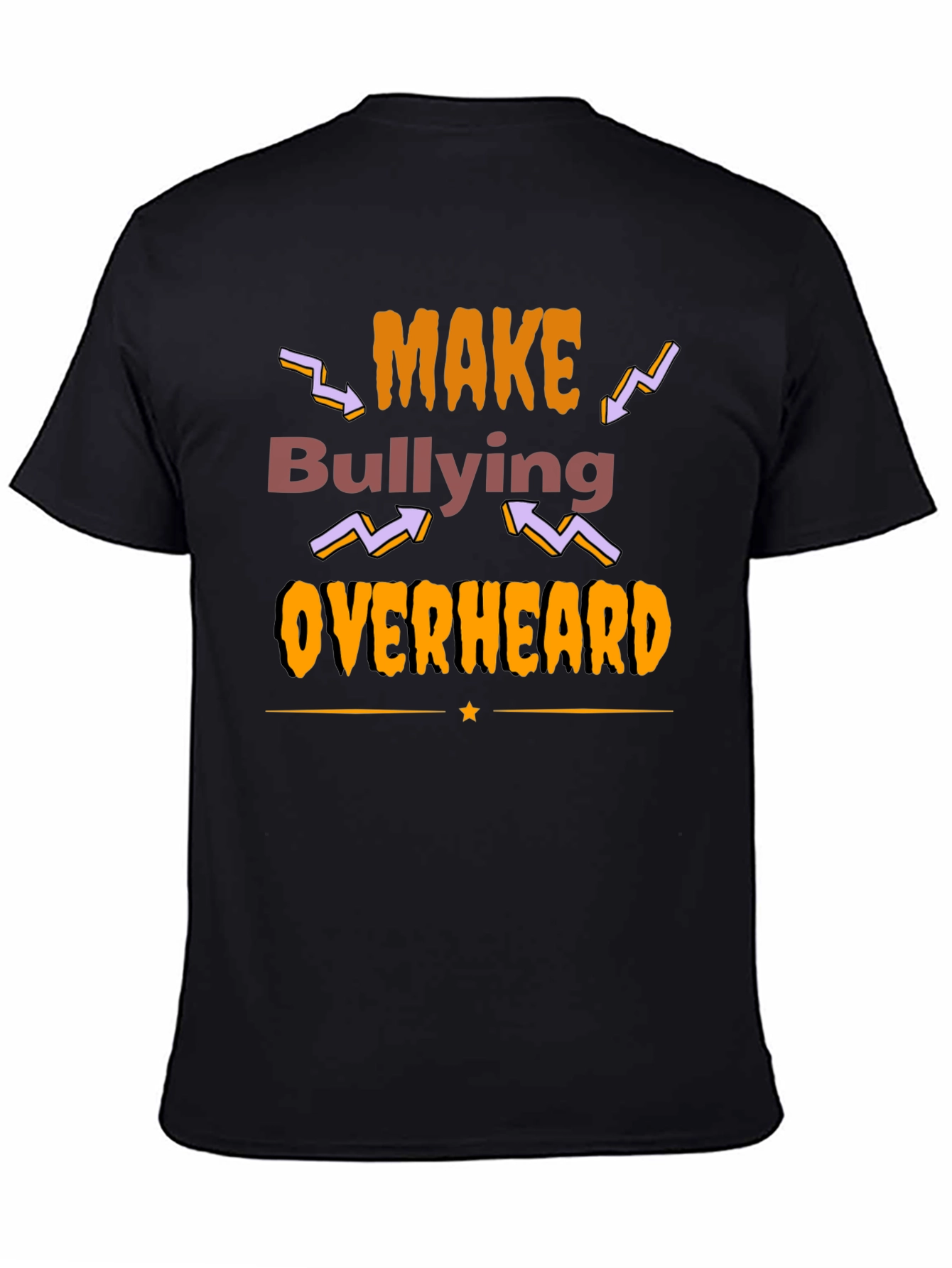 Make Bullying Overheard Graphic T-Shirt