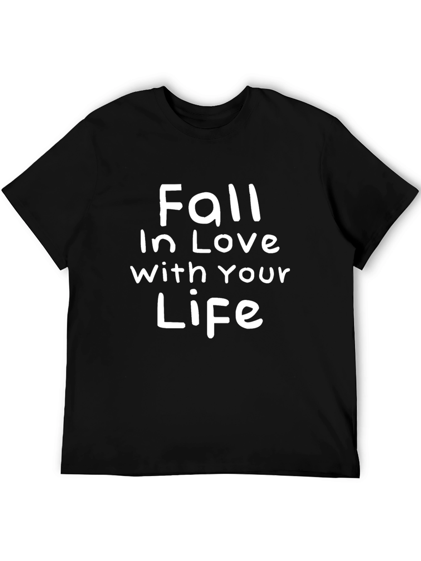 Fall in Love With Your Life T-Shirt