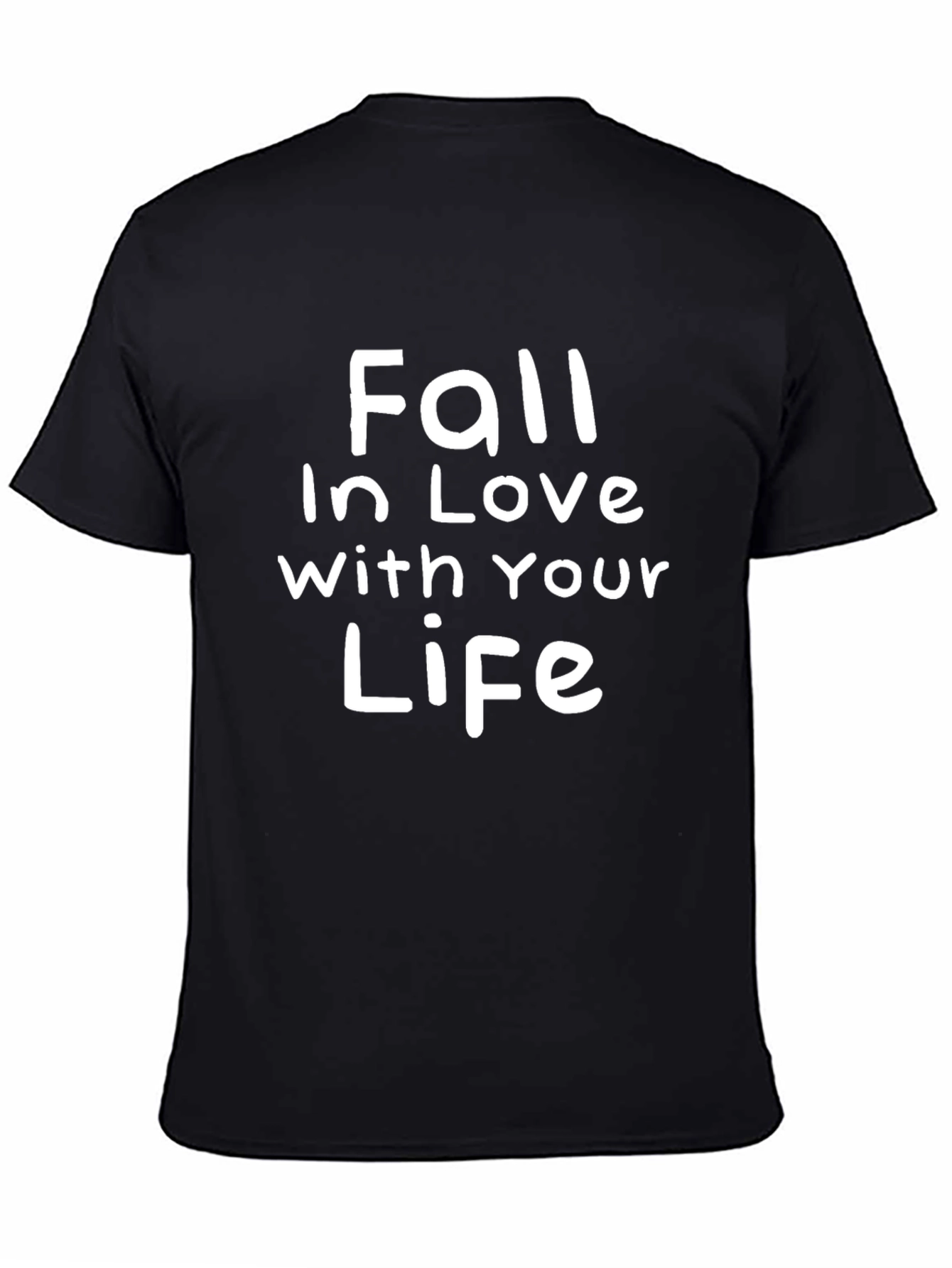 Fall in Love With Your Life T-Shirt