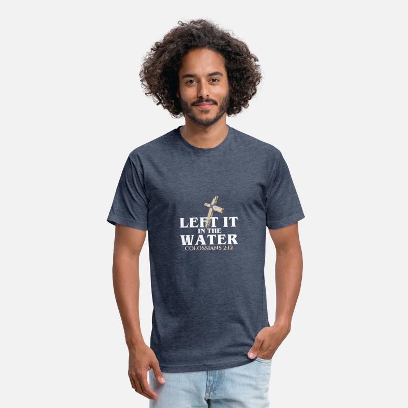 Left It In The Water Christian Religious Baptism