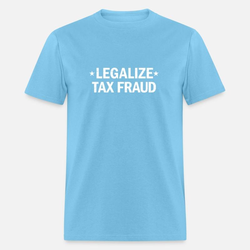 Legalize Tax Fraud Tax Evasion Commit Tax Fraudleg