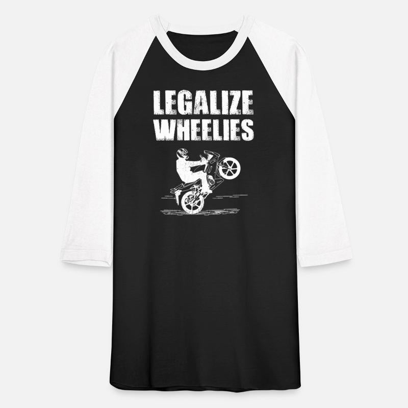 Legalize Wheelies Motorcycle For Bikers