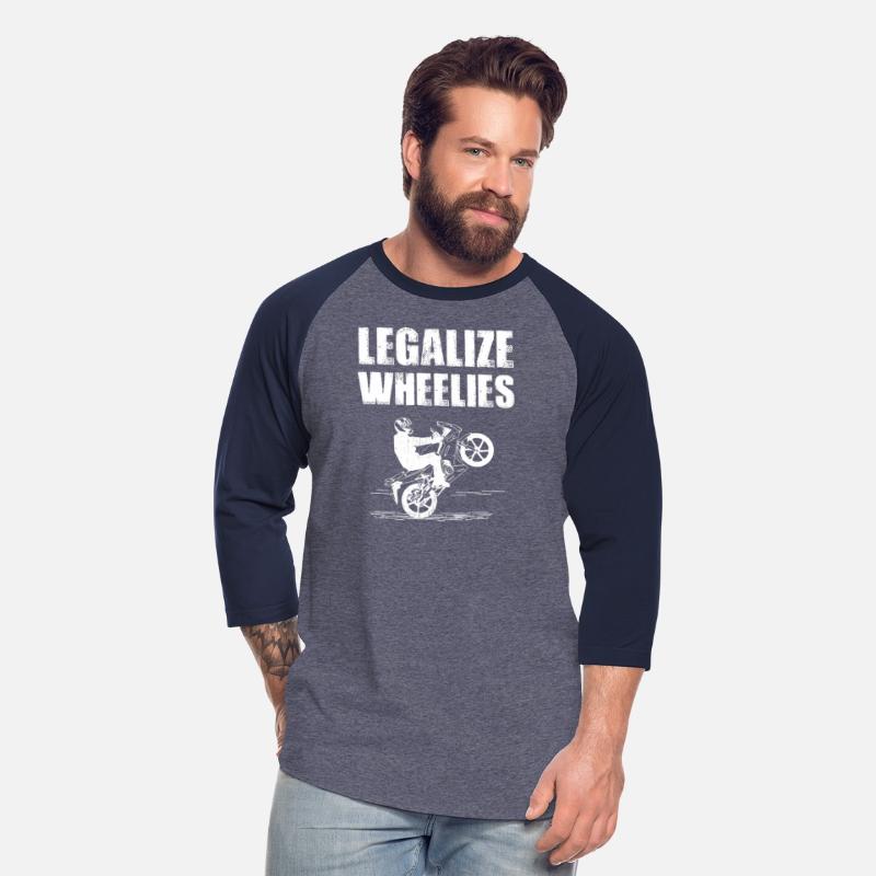 Legalize Wheelies Motorcycle For Bikers