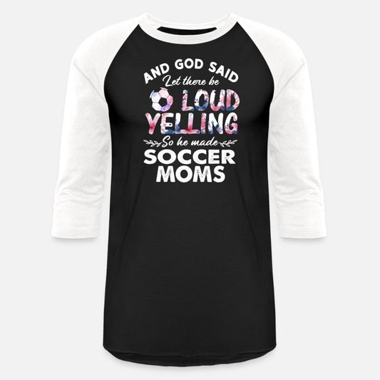 Let There Be Loud Yelling Soccer Moms