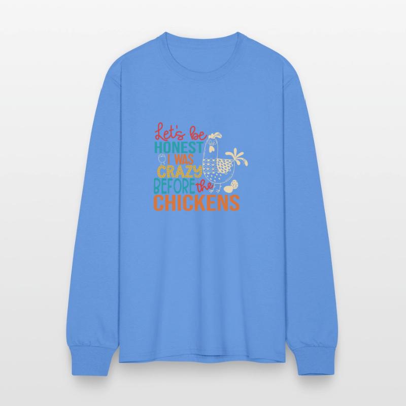 Let's Be Honest Was Crazy Before The Chickens