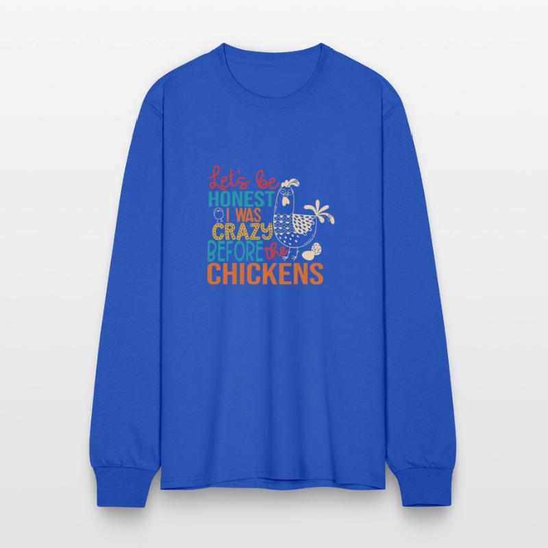 Let's Be Honest Was Crazy Before The Chickens