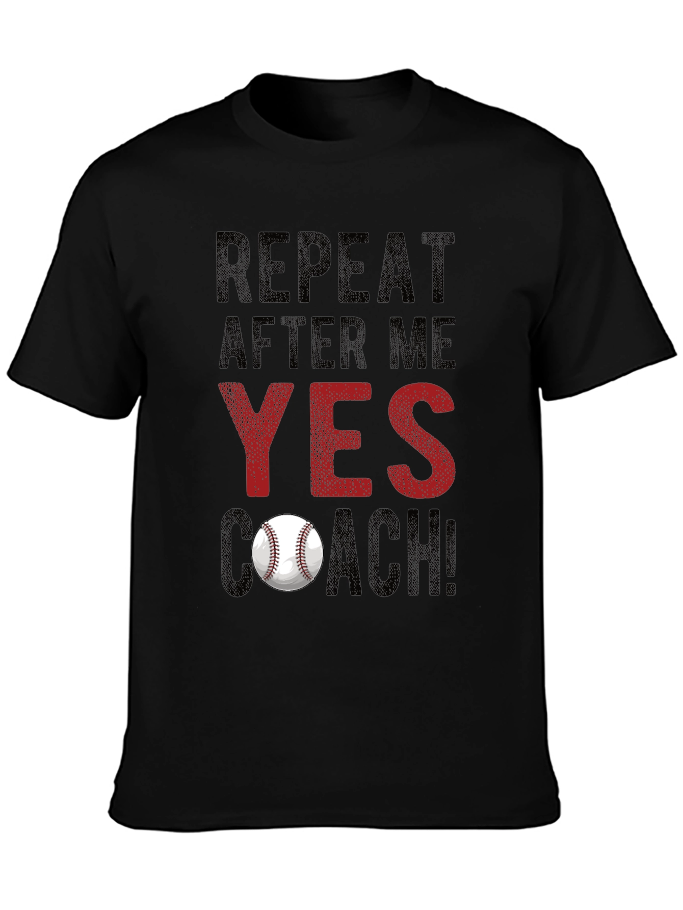Repeat After Me: Yes Coach! Baseball T-Shirt
