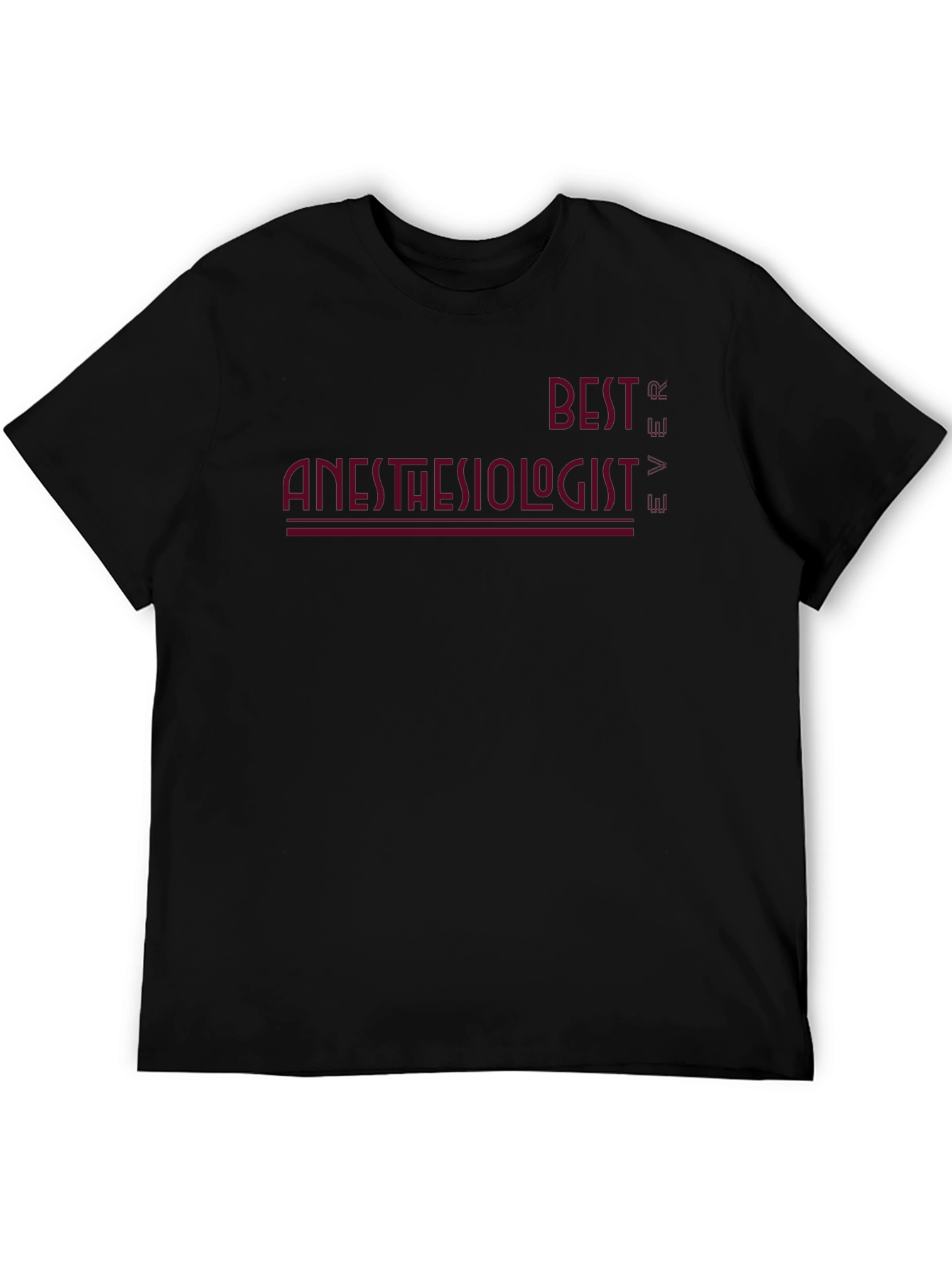 Best Anesthesiologist Ever T-Shirt