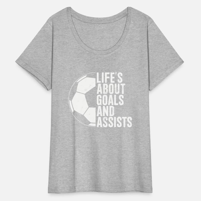 Life's About Goals And Assists Funny Soccer